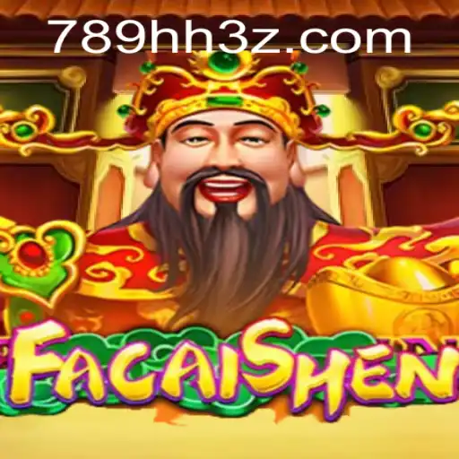 Descubra o Fascinante Mundo de FaCaiShen com 789HHBet