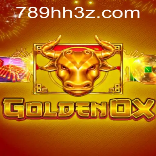Descubra a Emoção do Jogo GoldenOx e a Chave para Vencer com 789HHBet